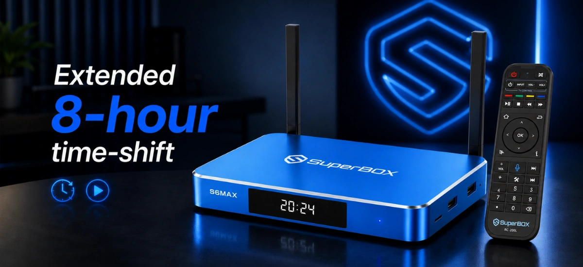 SuperBox S6 Max 36 SuperBox S6 Max 8 hour time shift function for watching live TV later