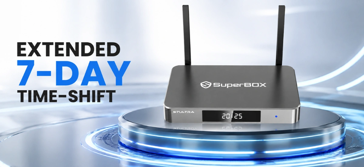 SuperBox S7 Ultra 32 SuperBox S7 Ultra extended 7 day time shift