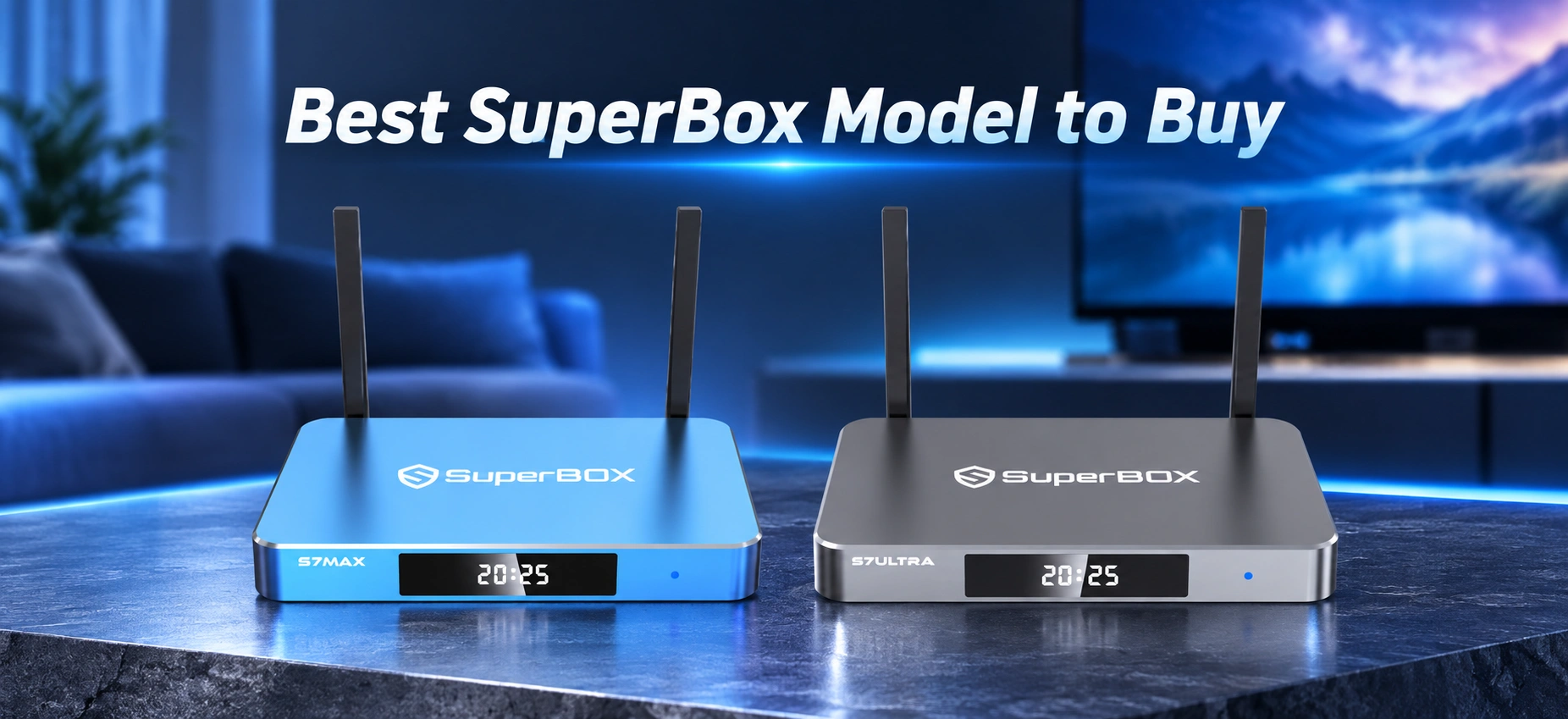 Best SuperBox Model to Buy