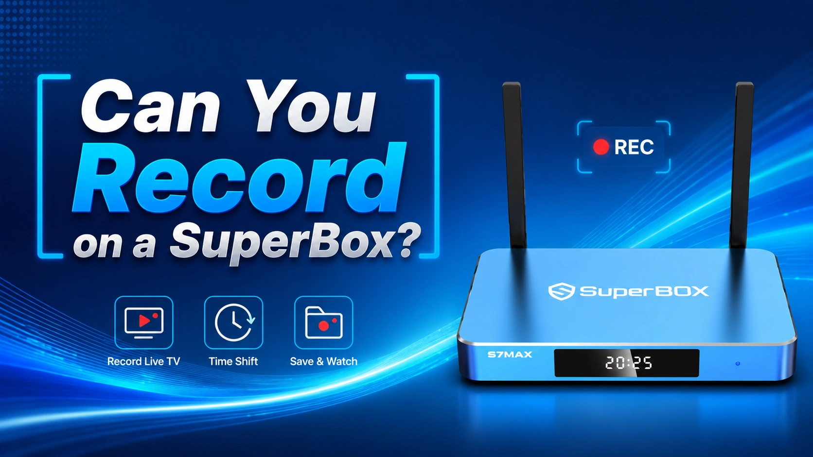 Can You Record on a SuperBox