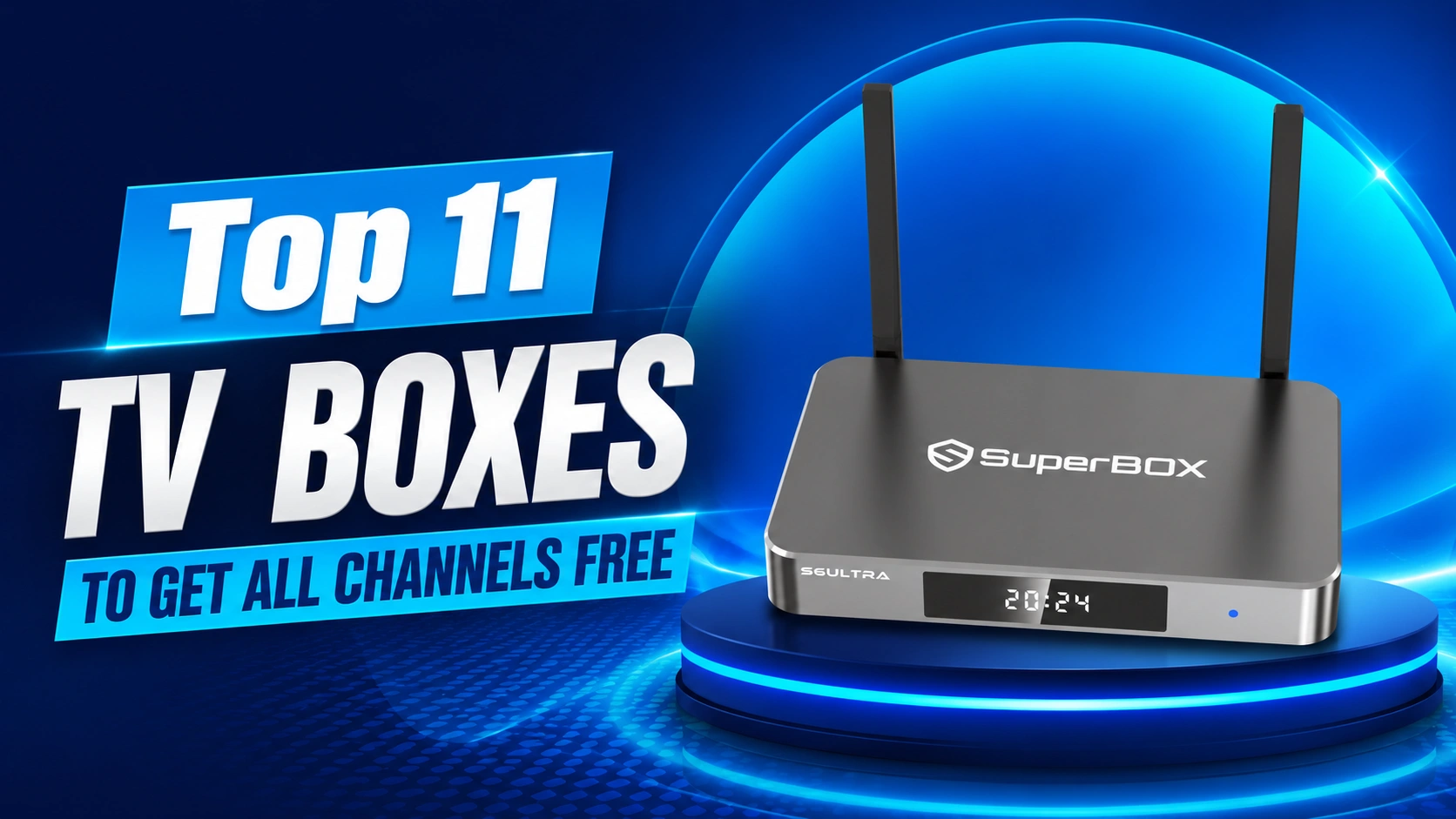 Top 11 TV Boxes to Get All Channels Free