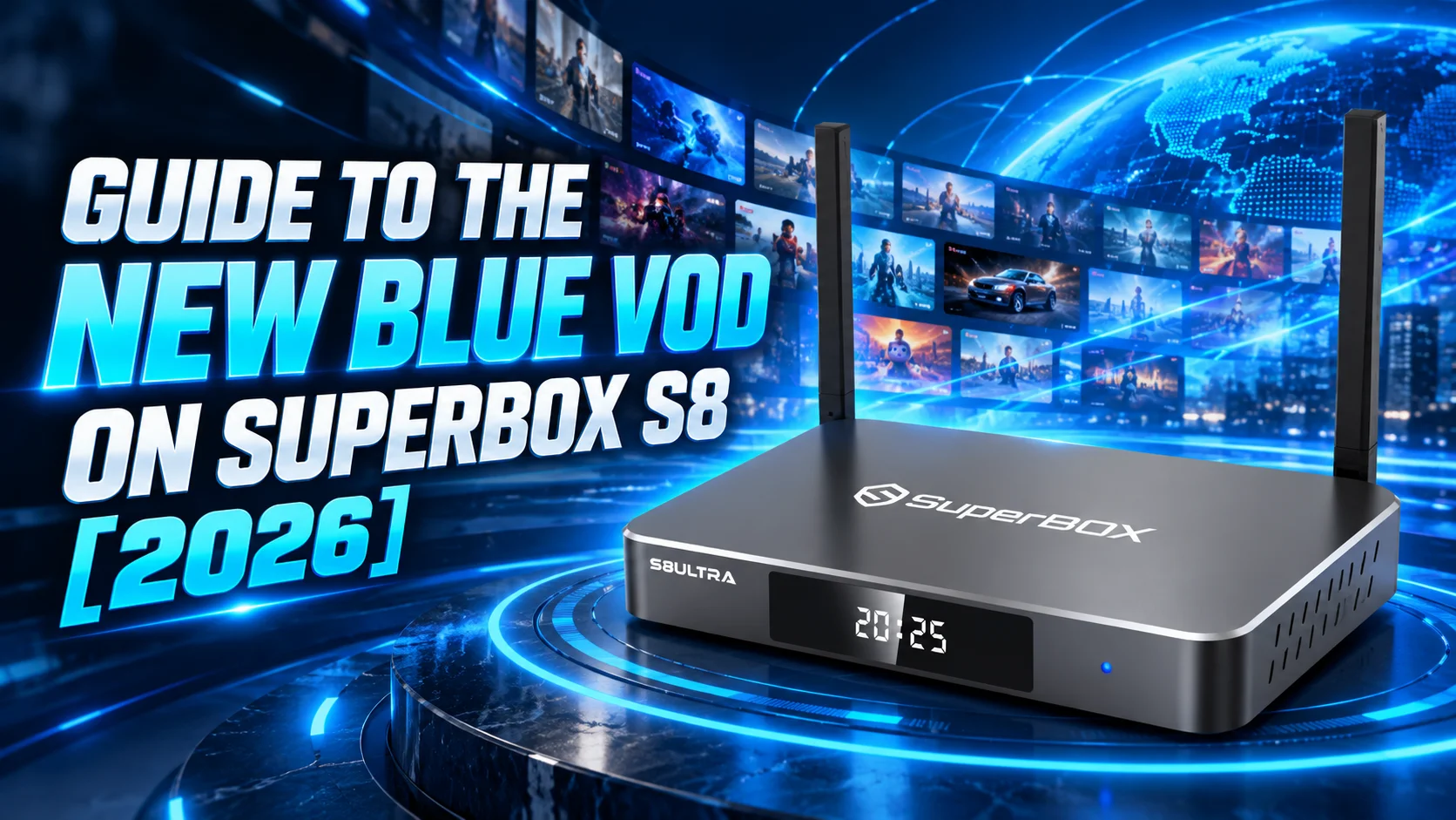 Guide to the New Blue VOD on SuperBox S8 [2026]