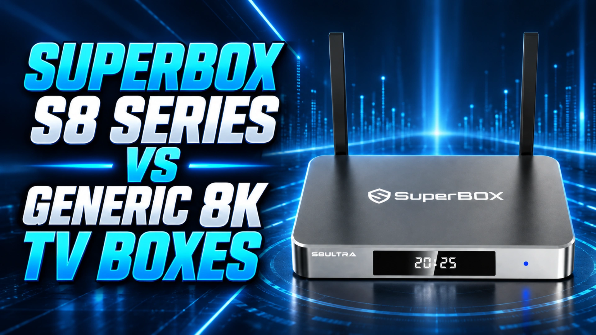 SuperBox S8 Series vs Generic 8K TV Boxes The Difference [2026]