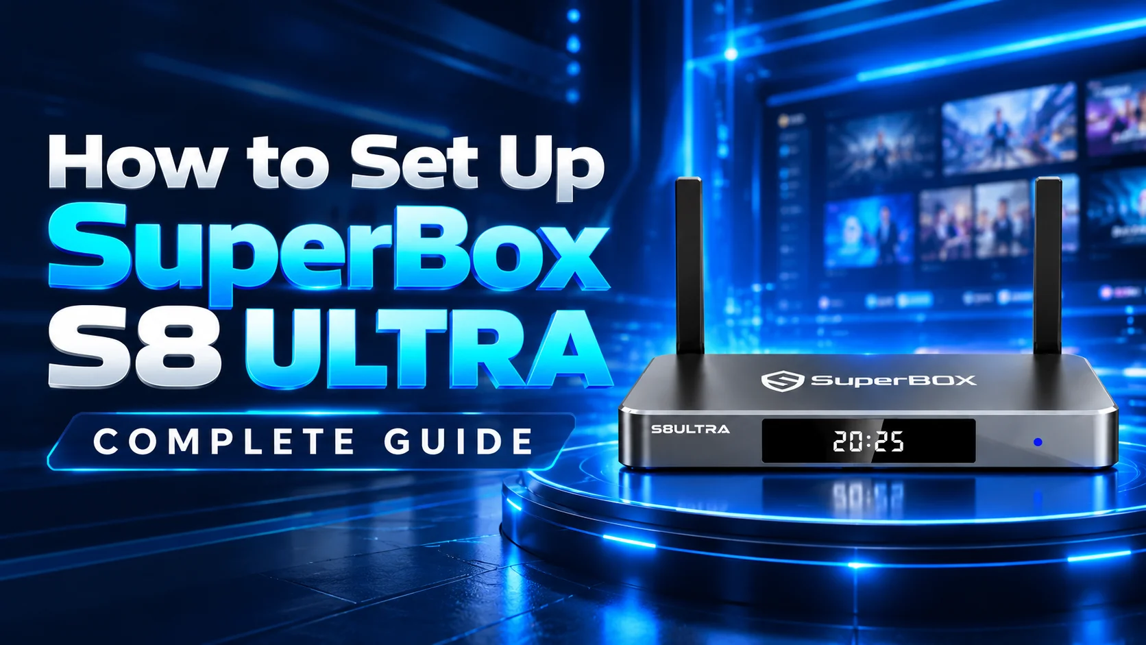 How to Set Up SuperBox S8 Complete Guide