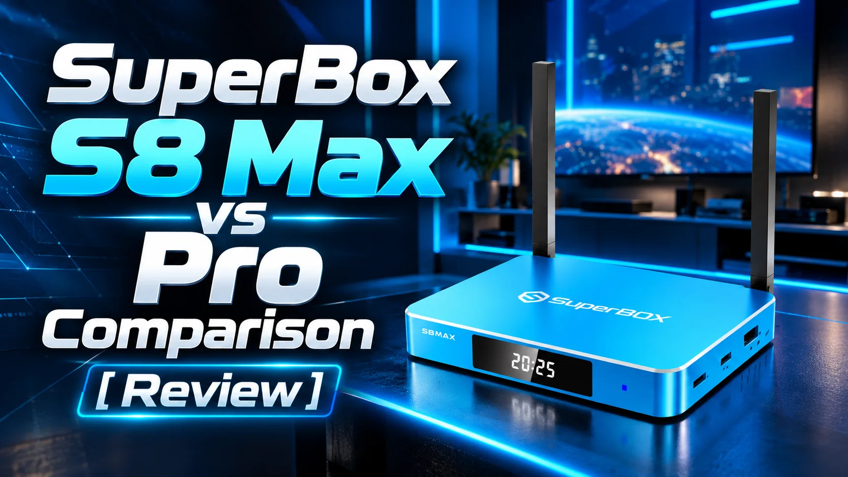 SuperBox S8 Max vs Pro Comparison [Review]